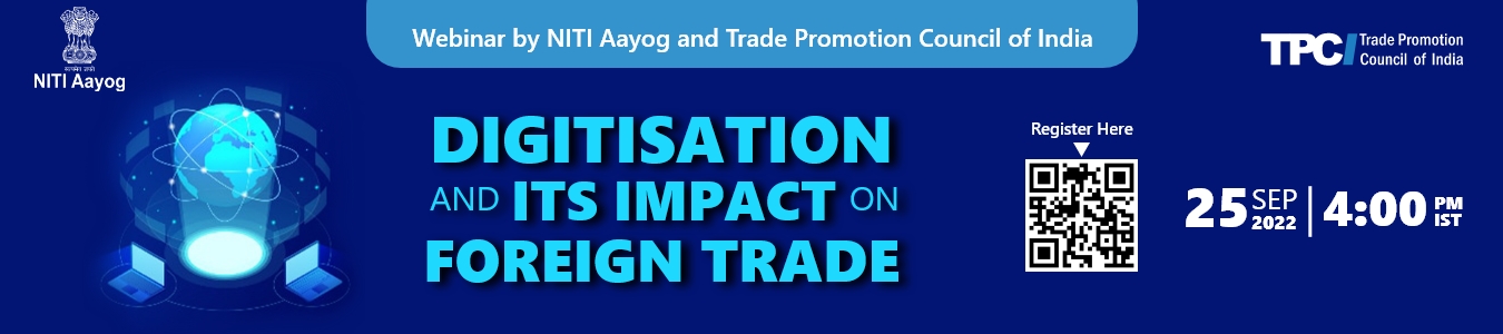 Webinar on Digitisation and its impact on foreign trade by NITI ayog and TPCI
