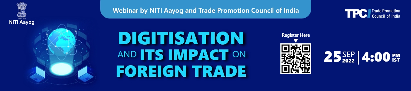 Webinar on Digitisation and its impact on foreign trade by NITI ayog and TPCI